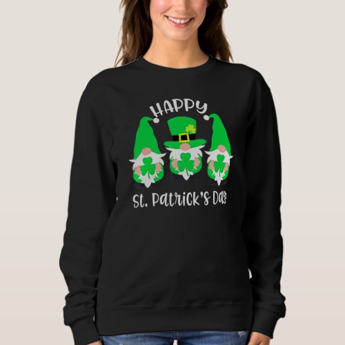 Happy St Patricks Day Three Gnome Irish Shamrock  Sweatshirt