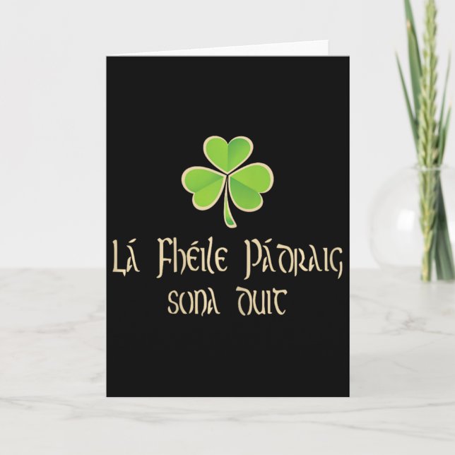 Happy St Patricks Day To You In Irish Language - A Card (Front)