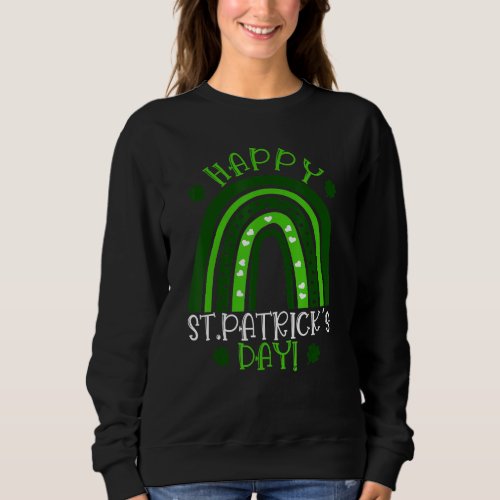 Happy St Patricks Day With Rainbow 1 Sweatshirt