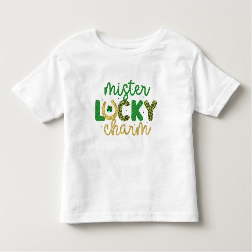 Happy St Patricks Mister Lucky Charm Toddler T_shirt