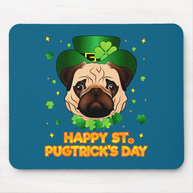 Happy St Patricks Pugtricks Day Irish Pug Leprecha Mouse Pad (Front)