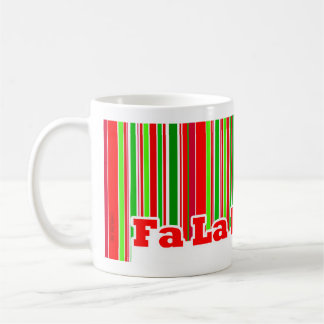 Happy Stripe FA LA LA LA LA Mug