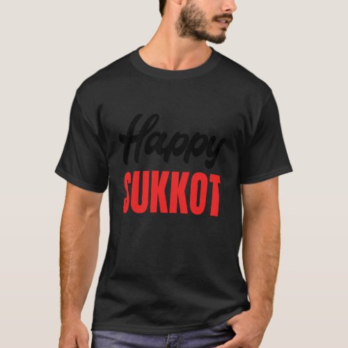 Happy Sukkot Day Feast of Tabernacles Jewish Holid T-Shirt