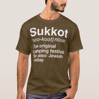 Happy Sukkot Definition The Original Camping Festi T-Shirt