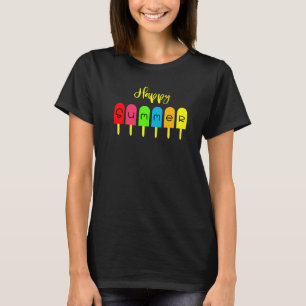 Happy Summer Vacation Ice Cream Popsicle Ice Lolly T-Shirt