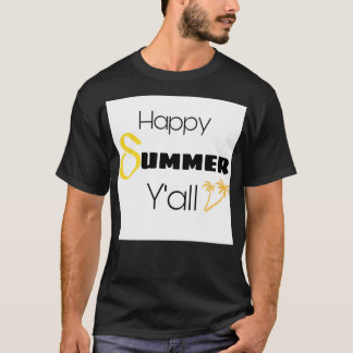 Happy summer yall T-Shirt