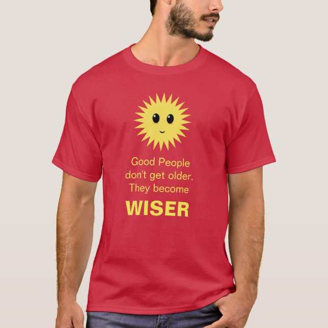Happy sun & good senior people wise message T-Shirt (Front)