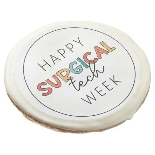 Happy Surgical Tech Week Sugar Cookie