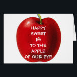 HAPPY SWEET16 TO APPLE OF OUR EYE<br><div class="desc">Do you have "an apple of your eye" that is turing "16" soon! What a Great Loving Card to send to the special 16 yr. old!</div>