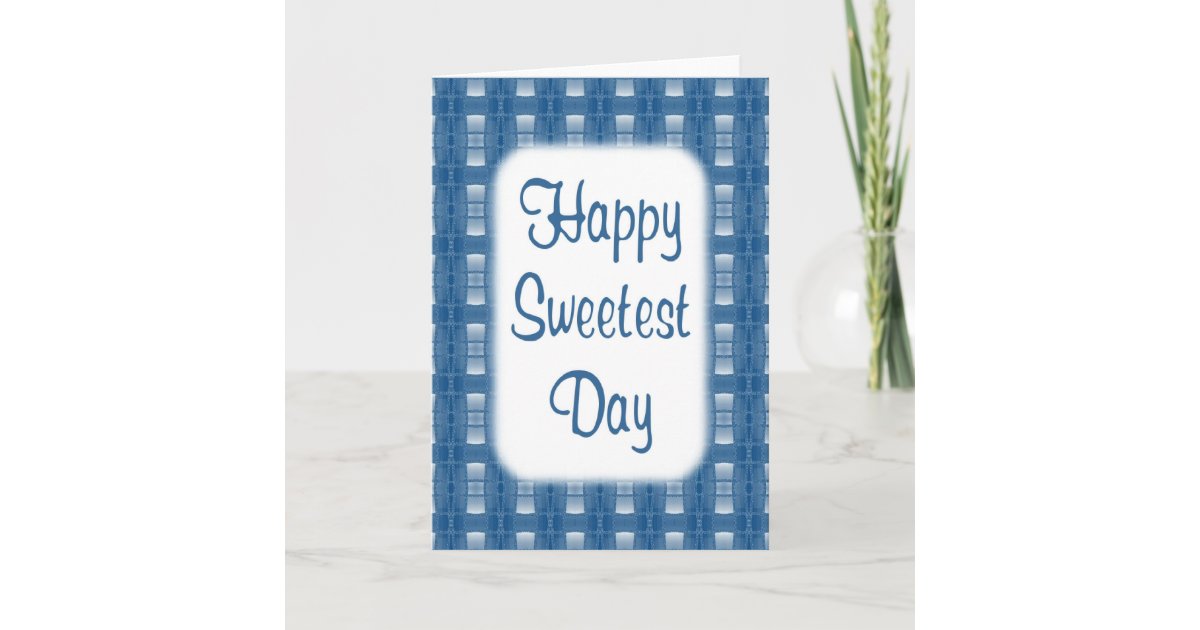 Happy Sweetest Day Card | Zazzle