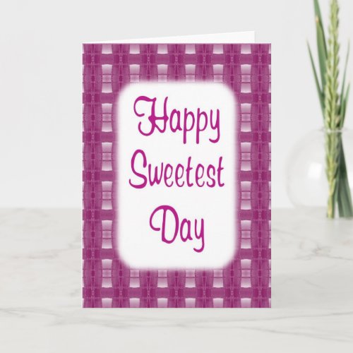 Happy Sweetest Day Card