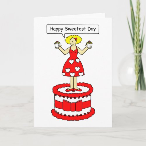 Happy Sweetest Day Cartoon Lady on a Cake Card