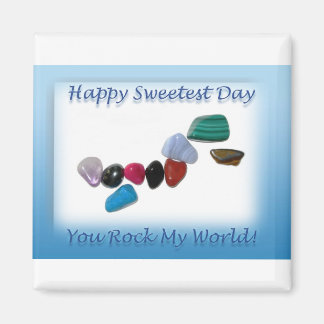 Happy Sweetest Day You Rock My World Magnet