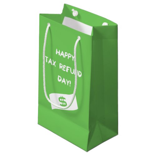Happy Tax Refund Day Dollar Signs Symbol Small Gift Bag