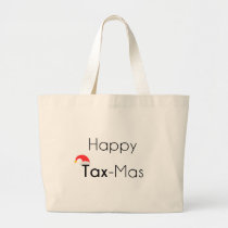 Happy TaxMas Large Tote Bag