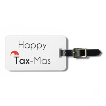 Happy TaxMas Luggage Tag