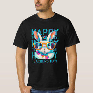 Happy Teacher's day! T-Shirt
