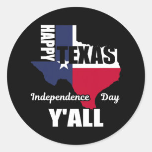 Happy Texas Independence Day Y'all Usa Cowboy Tee  Classic Round Sticker