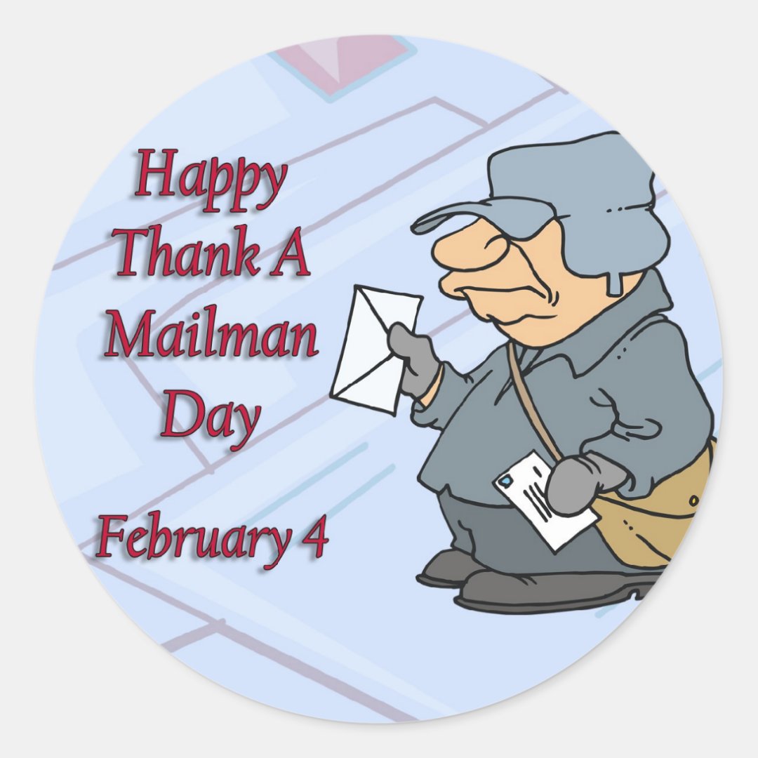 Happy Thank a Mailman Day February 4 Classic Round Sticker Zazzle