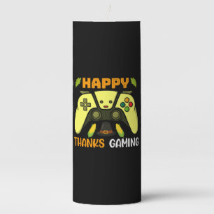 Happy Thanks Gaming Funny Pillar Candle