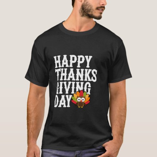 Happy Thanks Giving Day T_Shirt