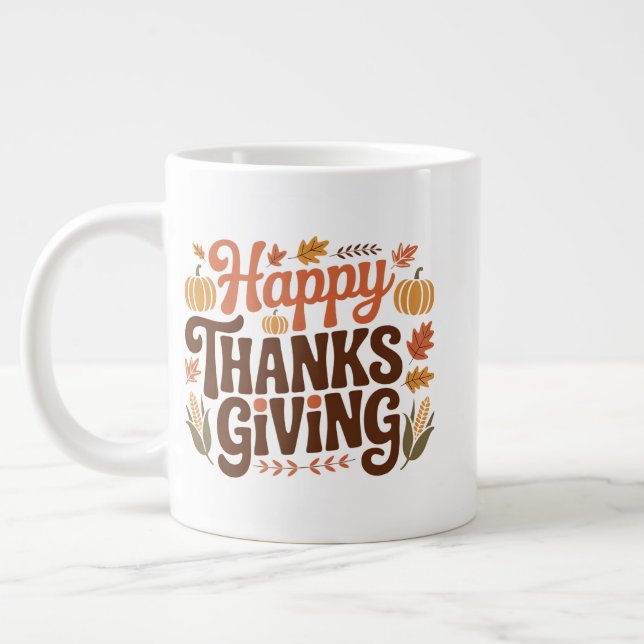 Happy Thanks Giving Giant Coffee Mug (Left)