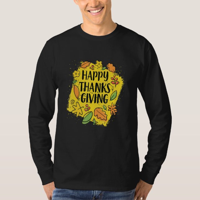 Happy Thanks Giving In Yellow Background Thanksgiv T-Shirt (Front)