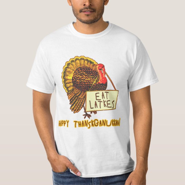Happy Thanksganukkah EAT LATKES T-Shirt (Front)