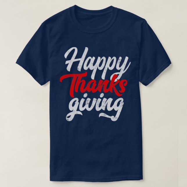 Happy Thanksgiving11 T-Shirt (Design Front)