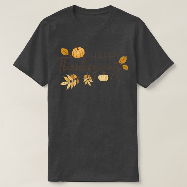 Happy Thanksgiving6 T-Shirt (Design Front)