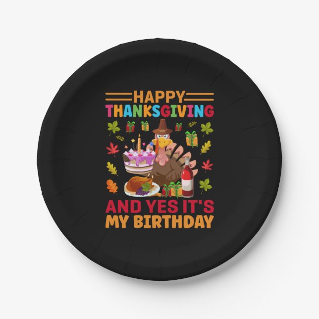 Happy Thanksgiving And It Is My Birthday Paper Plates (Front)