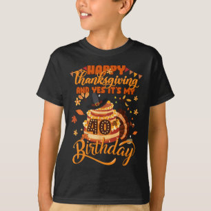 Happy Thanksgiving And Yes It's My 40th Birthday C T-Shirt