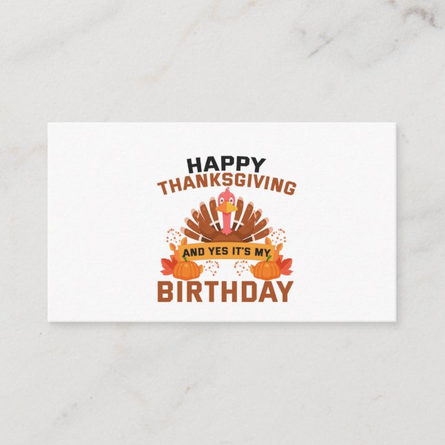 Happy Thanksgiving And Yes It's My Birthday Gift Enclosure Card (Front)