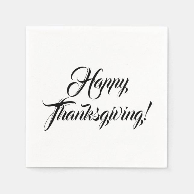 Happy Thanksgiving black white custom script text Napkins (Front)