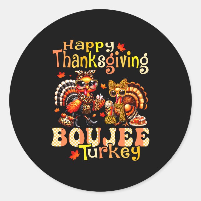 Happy Thanksgiving Boujee Turkey Leopard Boo-jee F Classic Round Sticker (Front)
