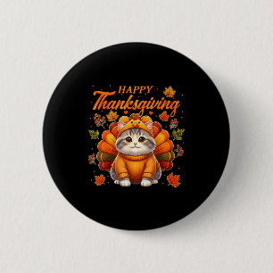 Happy Thanksgiving Cat Turkey Day Autumn Fall Men  Button