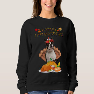 Happy Thanksgiving Day Boston Terrier Dog Turkey Sweatshirt