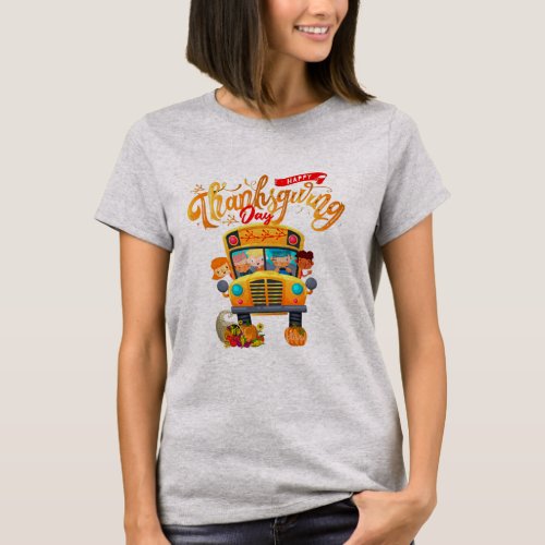 Happy Thanksgiving Day Funny School Bus Driver  T_Shirt