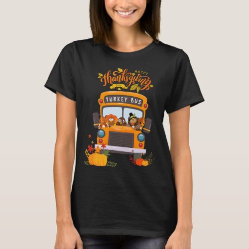 Happy Thanksgiving Day Funny Turkey School Bus Dri T_Shirt