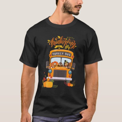 Happy Thanksgiving Day Funny Turkey School Bus Dri T_Shirt