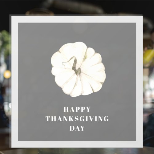 Happy Thanksgiving Day  Grey And White Pumpkin Window Cling