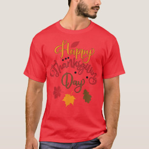 Happy Thanksgiving Day Thanksgiving Holiday Thanks T-Shirt