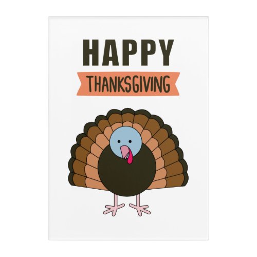 Happy Thanksgiving Day Turkey Grateful Holiday Acrylic Print