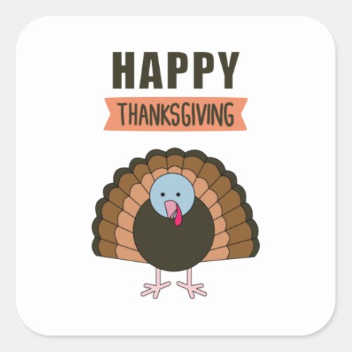 Happy Thanksgiving Day Turkey Grateful Holiday Square Sticker