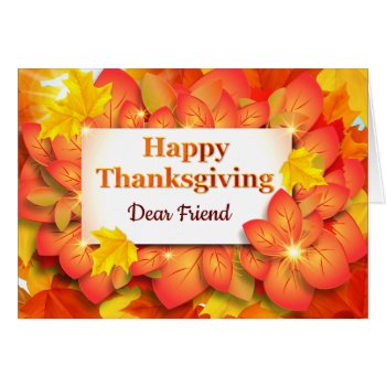 Happy Thanksgiving Dear Friend by FlowerGiftsbyFlora at Zazzle