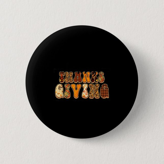 Happy Thanksgiving For Turkey Day Family Dinner Th Button (Front)