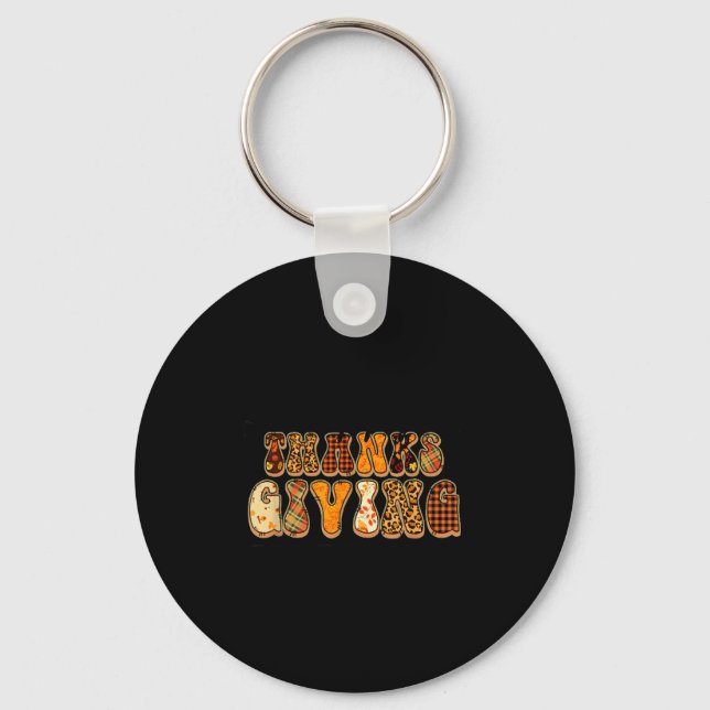 Happy Thanksgiving For Turkey Day Family Dinner Th Keychain (Front)
