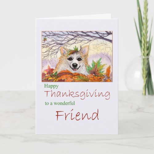 Happy Thanksgiving Friend _ Corgi dog in Autumn Holiday Card