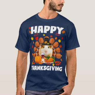 Happy Thanksgiving Funny Guinea Pig (2) T-Shirt