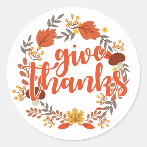 Happy Thanksgiving  Give Thanks Classic Round Sticker